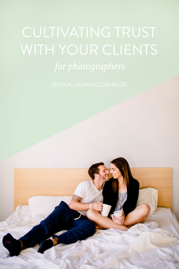 Cultivating Trust with your Clients, Tips for Photographers